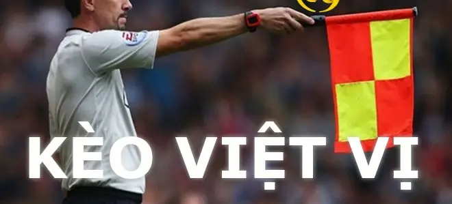 Khám Phá Kèo Việt Vị bóng đá - Bí Quyết Chiến Thắng
